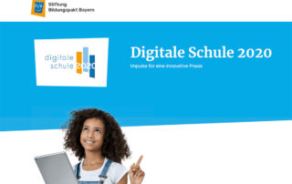 Titelbild „Digitale Schule 2020 – Impulse für eine innovative Praxis“ der Stiftung Bildungspakt Bayern mit Mädchen und Tablet