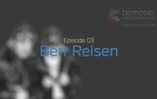 Birmoser – Besuch bei Berr Reisen