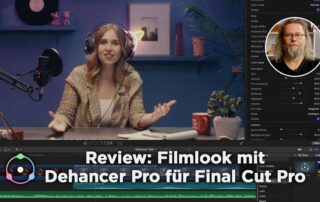 Review „Filmlook mit Dehancer Pro für Final Cut Pro“