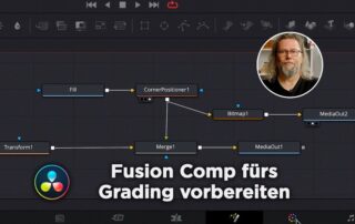 Tutorial „Fusion Comp fürs Grading vorbereiten“ | DaVinci Resolve